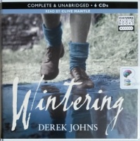 Wintering written by Derek Johns performed by Clive Mantle on CD (Unabridged)